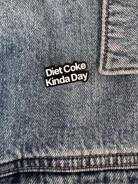Diet Coke Kinda Day Enamel Pin